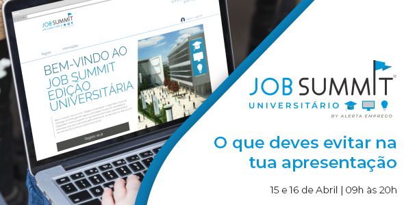 Job Summit Edição Universitária: o que deves evitar na tua apresentação
